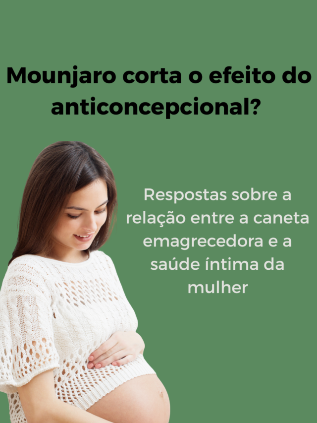 Mounjaro e saúde íntima da mulher